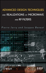 Advanced Design Techniques and Realizations of Microwave and RF Filters - Pierre Jarry, Jacques Beneat