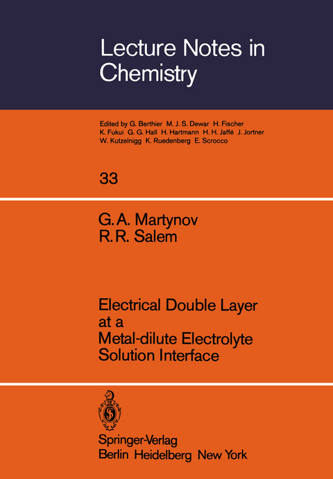 Electrical Double Layer at a Metal-dilute Electrolyte Solution Interface - G.A. Martynov, R.R. Salem