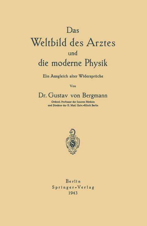 Das Weltbild des Arztes und die moderne Physik - Gustav Von Bergmann