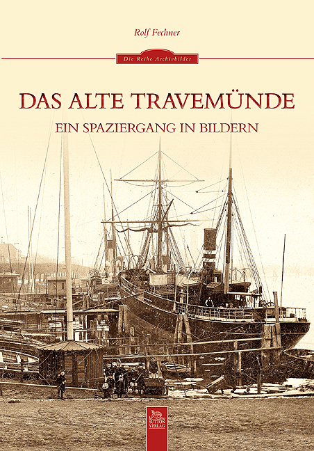 Das alte Travem&uuml;nde - Rolf Fechner