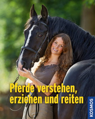 Pferde verstehen, erziehen, reiten