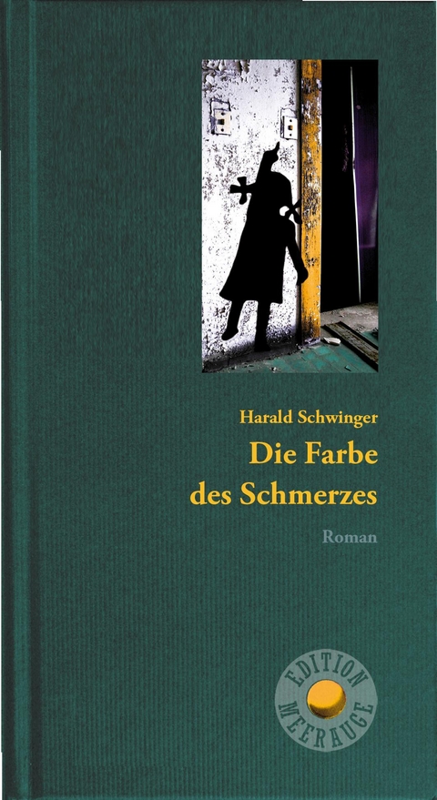Die Farbe des Schmerzes - Harald Schwinger