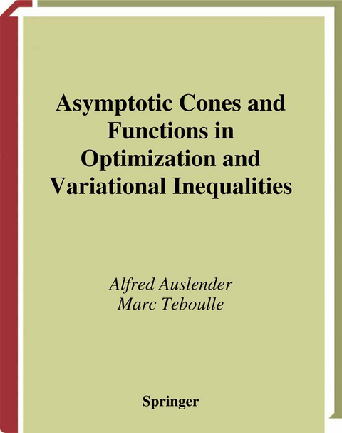 Asymptotic Cones and Functions in Optimization and Variational Inequalities - Alfred Auslender, Marc Teboulle