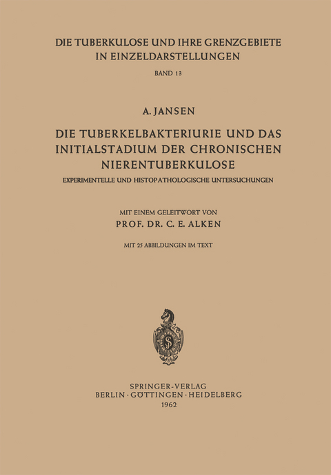 Die Tuberkelbakteriurie und das Initialstadium der Chronischen Nierentuberkulose - A. Jansen
