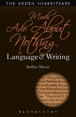 Much Ado About Nothing: Language and Writing - Indira Ghose