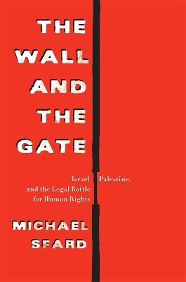 The Wall and the Gate - Michael Sfard