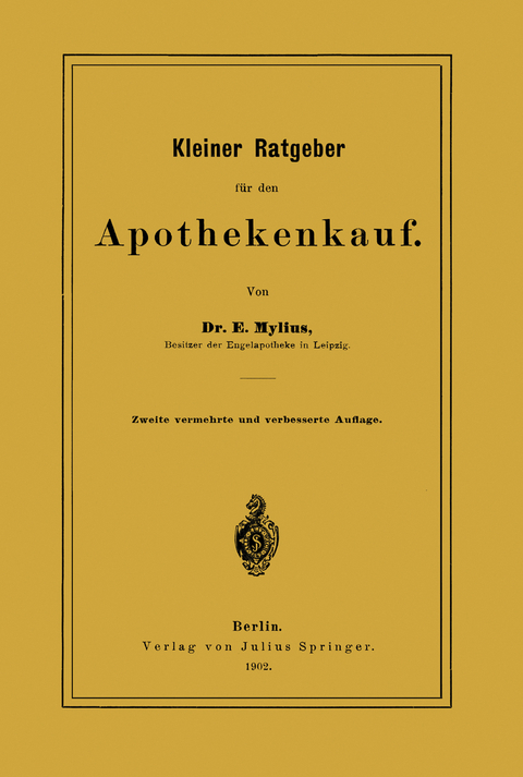 Kleiner Ratgeber f&uuml;r den Apothekenkauf - E. Mylius