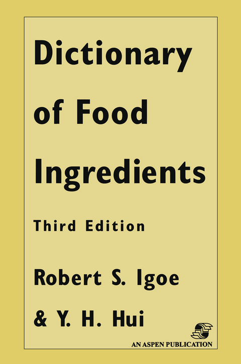 Dictionary of Food and Ingredients - Robert S. Igoe
