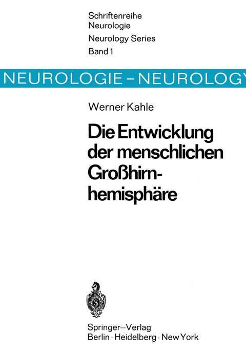 Die Entwicklung der menschlichen Gro&szlig;hirnhemisph&auml;re - W. Kahle