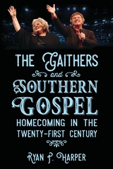 The Gaithers and Southern Gospel - Ryan P. Harper