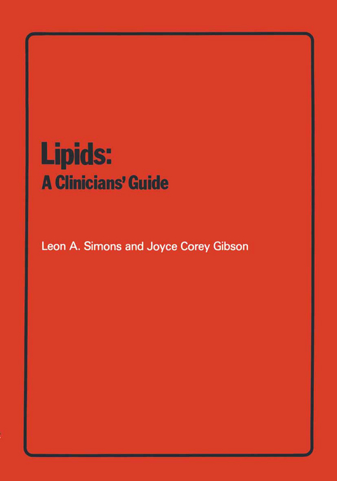 Lipids: A Clinicians' Guide - L.A. Simons, J.C. Gibson