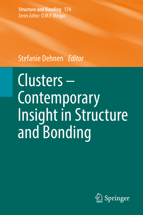 Clusters &ndash; Contemporary Insight in Structure and Bonding - 