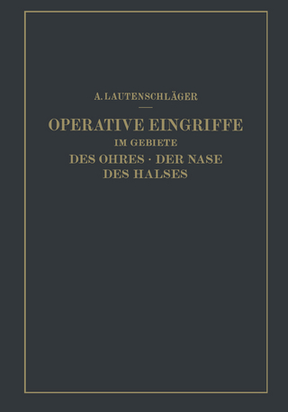 Operative Eingriffe im Gebiete des Ohres · der Nase des Halses