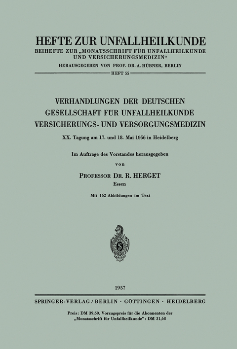 Verhandlungen der Deutschen Gesellschaft f&uuml;r Unfallheilkunde, Versicherungs- und Versorgungsmedizin - 