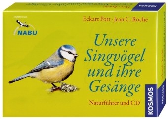 Unsere Singv&ouml;gel und ihre Ges&auml;nge - Eckart Pott, Jean C Roch&eacute;