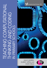 Teaching Computational Thinking and Coding in Primary Schools - David Morris, Gurmit Uppal, David Wells