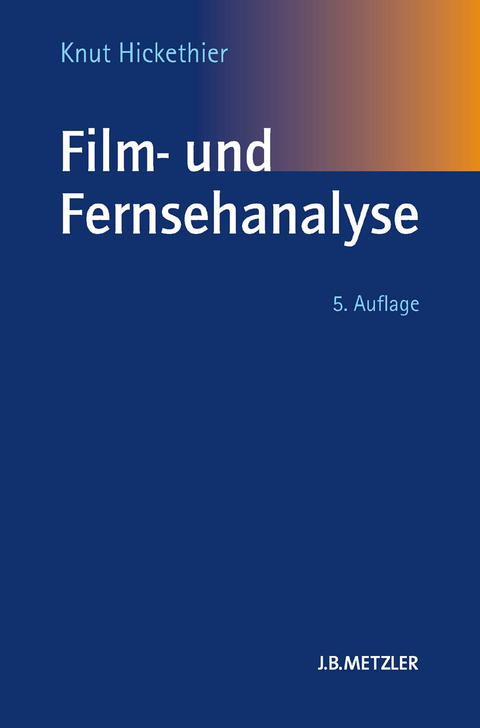 Film- und Fernsehanalyse - Knut Hickethier