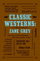 Classic Westerns: Zane Grey - Zane Grey