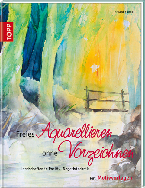 Freies Aquarellieren ohne Vorzeichnen - Eckhard Funck