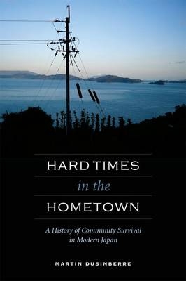 Hard Times in the Hometown - Martin Dusinberre