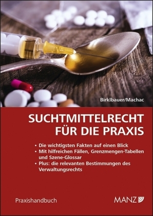 Suchtmittelrecht f&uuml;r die Praxis - Alois Birklbauer, Arthur Machac