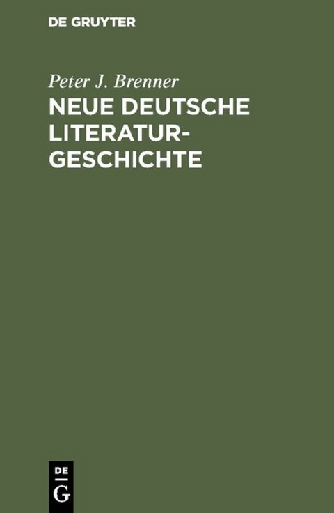 Neue deutsche Literaturgeschichte - Peter J. Brenner