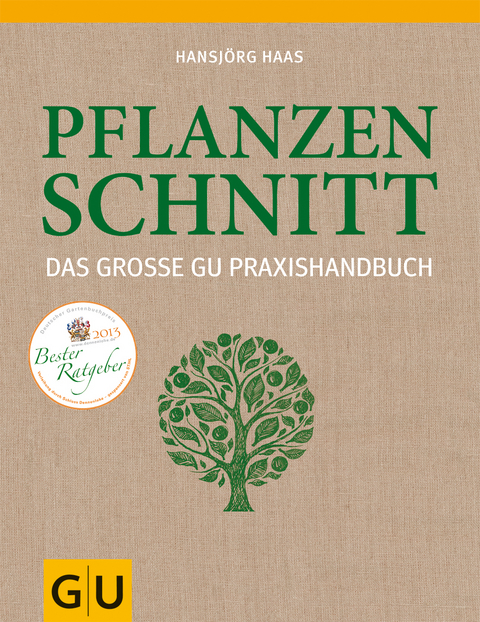 Das gro&szlig;e GU Praxishandbuch Pflanzenschnitt - Hansj&ouml;rg Haas