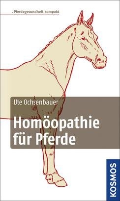 Homöopathie für Pferde - Ute Ochsenbauer