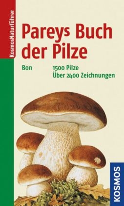 Pareys Buch der Pilze - Marcel Bon