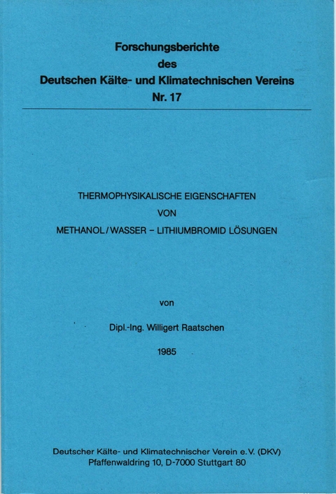 Thermophysikalische Eigenschaften von Methanol /Wasser-Lithiumbromidl&ouml;sungen