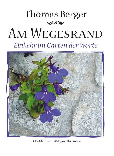 Am Wegesrand - Thomas Berger, Wolfgang Hoffmann