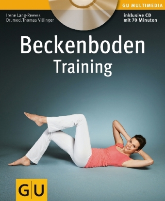 Beckenboden-Training (mit Audio-CD) - Irene Lang-Reeves, Thomas Villinger