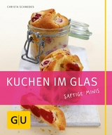 Kuchen im Glas - Christa Schmedes