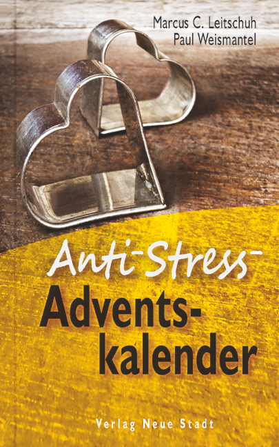 Anti-Stress-Adventskalender - Marcus C. Leitschuh, Paul Weismantel