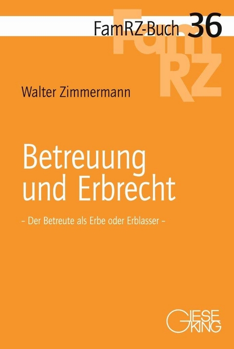 Betreuung und Erbrecht - Walter Zimmermann
