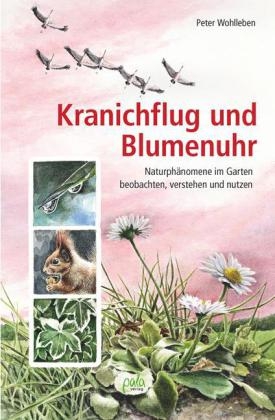 Kranichflug und Blumenuhr - Peter Wohlleben