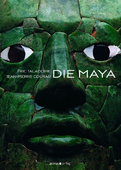 Die Maya - &Eacute;ric Taladoire