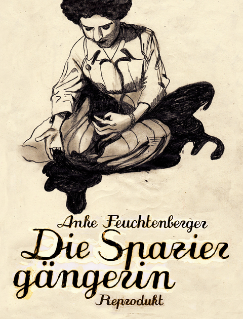 Die Spazierg&auml;ngerin - Anke Feuchtenberger