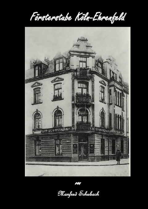 F&ouml;rsterstube K&ouml;ln-Ehrenfeld - Manfred Schubach