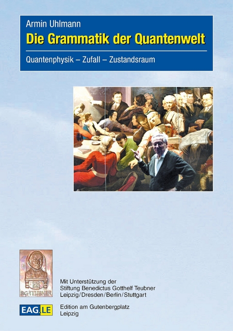 Die Grammatik der Quantenwelt - Armin Uhlmann