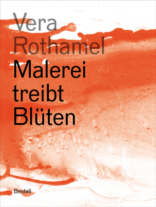 Vera Rothamel. Malerei treibt Blüten