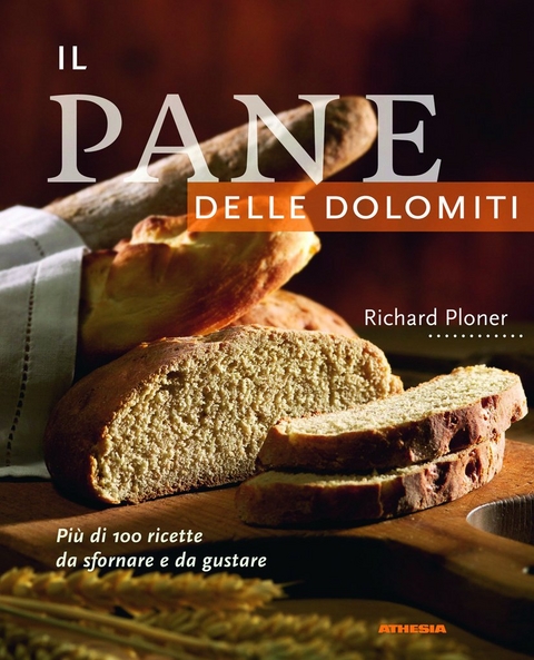 Il Pane delle Dolomiti - Richard Ploner