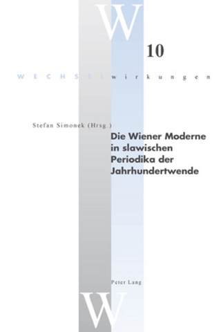Die Wiener Moderne in slawischen Periodika der Jahrhundertwende