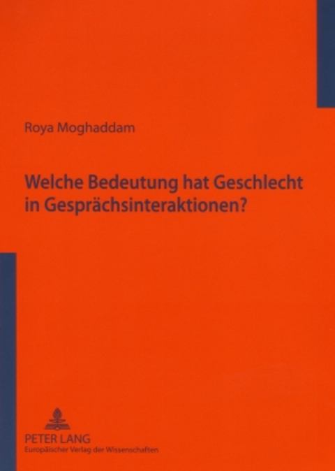 Welche Bedeutung hat Geschlecht in Gespr&auml;chsinteraktionen? - Roya Moghaddam
