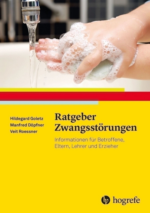 Ratgeber Zwangsstörungen - Hildegard Goletz, Veit Roessner, Manfred Döpfner