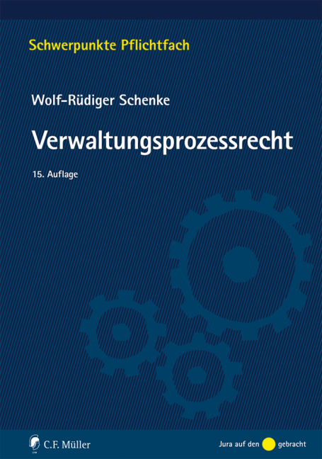 Verwaltungsprozessrecht - Wolf-R&uuml;diger Schenke