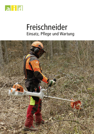 Freischneider - Einsatz, Pflege und Wartung