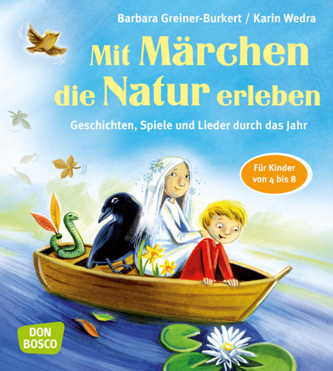 Mit M&auml;rchen die Natur erleben - Barbara Greiner-Burkert, Karin Wedra