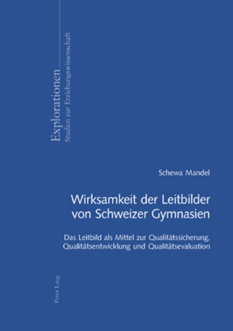 Wirksamkeit der Leitbilder von Schweizer Gymnasien - Schewa Mandel