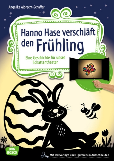 Hanno Hase verschl&auml;ft den Fr&uuml;hling - Angelika Albrecht-Schaffer